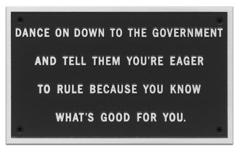 Survival: Dance on down to the government... a 1983-1985 plaque by Jenny Holzer at Krakow Witkin Gallery, Boston.
